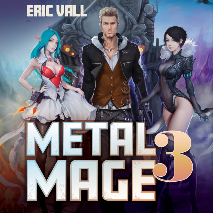 Metal Mage - Book 3