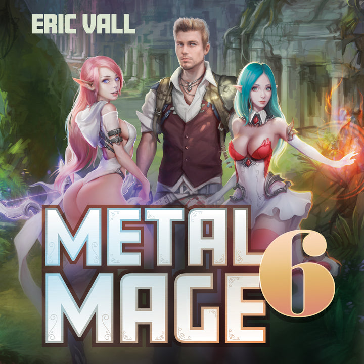 Metal Mage - Book 6