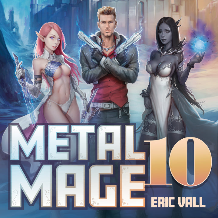 Metal Mage - Book 10