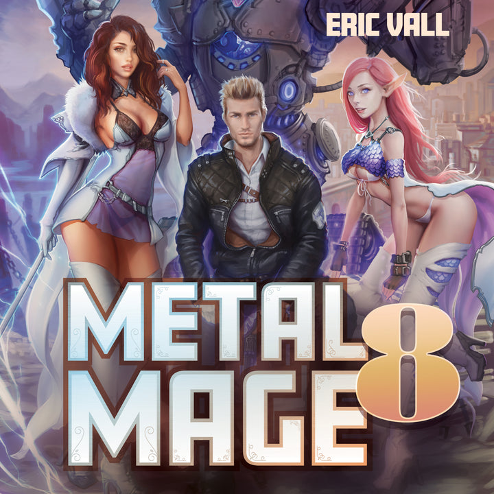 Metal Mage - Book 8